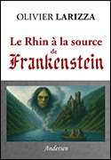 Le Rhin à la source de Frankenstein